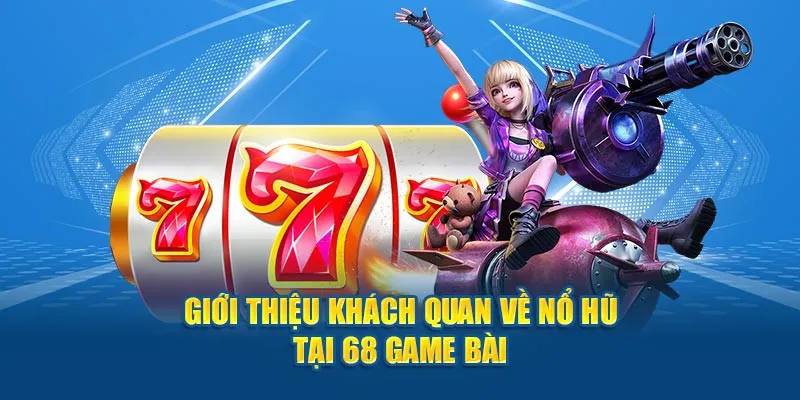 Khám phá các sản phẩm có tại hệ thống 68 Game Bài