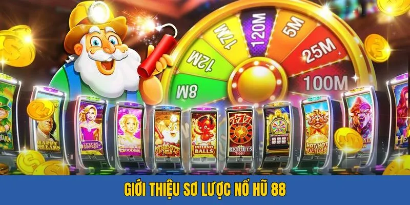 Giới thiệu về nổ hũ 88