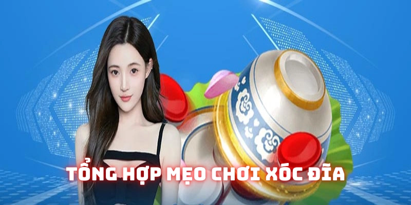 Phổ cập bí quyết chơi thắng cao trong xóc đĩa online